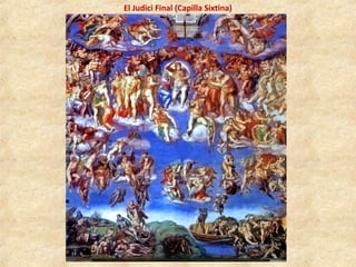 El Judici Final (Capilla Sixtina)
 