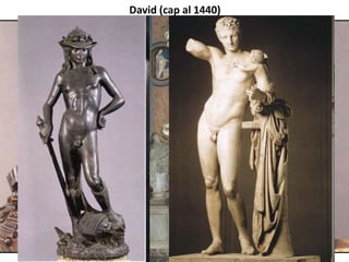 ALTRES OBRES DE DONATELLO
SANT JOAN EVANGELISTA (1409-11)
SANT MARC
(1411-13)
ATIS-AMOR (1440-43)
 