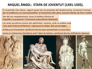 MIQUEL ÀNGEL: ETAPA DE JOVENTUT (1491-1505)
Tondo Pitti (1504)
 