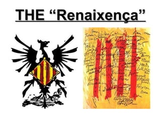 THE “Renaixença” 