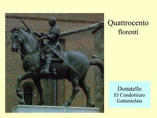 Donatello El  Condottiero  Gattamelata Quattrocento   florentí 