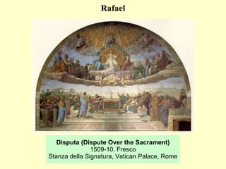 Disputa (Dispute Over the Sacrament) 1509-10 .  Fresco Stanza della Signatura, Vatican Palace, Rome  Rafael 