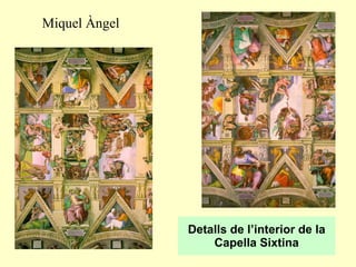 Detalls de l’i nterior  de la Capella Sixtina Miquel Àngel 