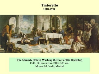 The Maundy (Christ Washing the Feet of His Disciples) 1547 .  Oil on canvas .  210 x 533 cm  Museo del Prado, Madrid Tintoretto 1518-1594  