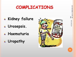 COMPLICATIONS
Kidney failure
Urosepsis.
Haematuria
Uropathy
12/18/20204:57:34
AM
43
MOUNESH
 