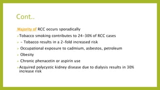 Risk Factor Rcc RENAL CARCINOMA PPT.pptx