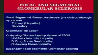 Focal Segmental Glomerulosclerosis

 