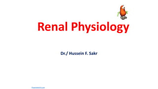 Dr./ Hussein F. Sakr
Copyright 2008 PresentationFx.com | Redistribution Prohibited | Image © 2008 Thomas Brian | This text section may be deleted for presentation.
Renal Physiology
 
