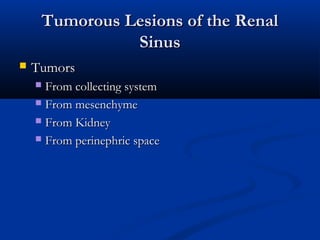 Sinus Rénaux Renal sinus | PPT