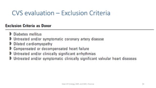 CVS evaluation – Exclusion Criteria
Dept Of Urology, KMC and GRH, Chennai 44
 