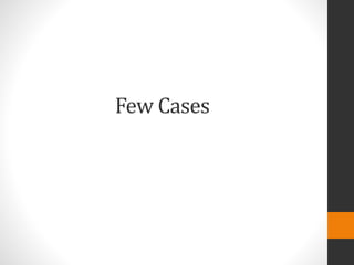 Few Cases
 