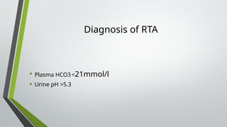 Diagnosing Rta renal tubular acidosis (Medicine Nephrology) | PPTX