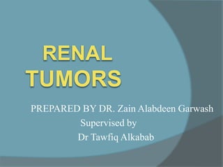 PREPARED BY DR. Zain Alabdeen Garwash
Supervised by
Dr Tawfiq Alkabab
 