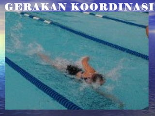GERAKAN KOORDINASI 