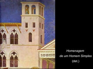 Homenagem
de um Homem Simples
       (det.)
 