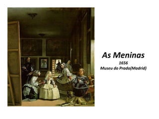 As Meninas1656Museu do Prado(Madrid)