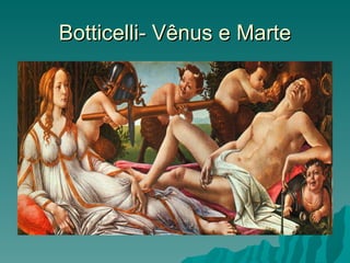Botticelli- Vênus e Marte