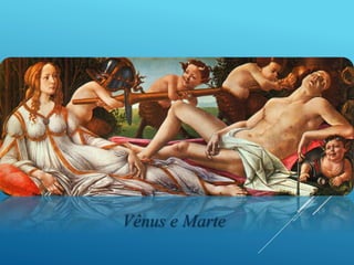 Vênus e Marte
 