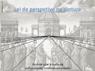 Carlos Pinheiro, 2012




                             Permite criar a ilusão de
                        profundidade/ tridimensionalidade;
 