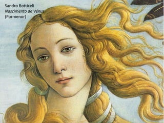 Carlos Pinheiro, 2012
                 Sandro Botticeli
                 Nascimento de Vénus
                 (Pormenor)
 
