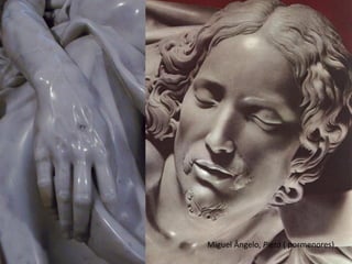 Carlos Pinheiro, 2012




                        Miguel Ângelo, Pietá ( pormenores)
 