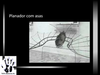 RenascimentoPlanador com asas
 