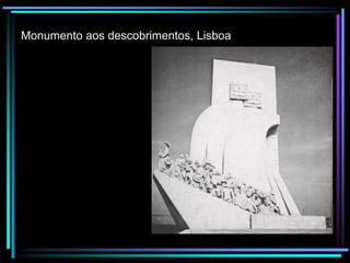 Monumento aos descobrimentos, Lisboa

 