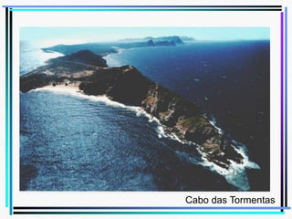Cabo das Tormentas

 