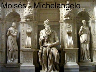 Moisés - Michelangelo

 