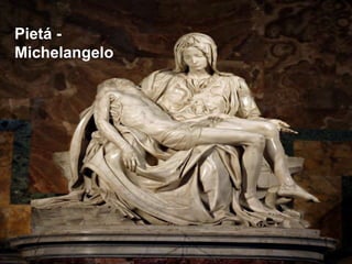 Pietá Michelangelo

 