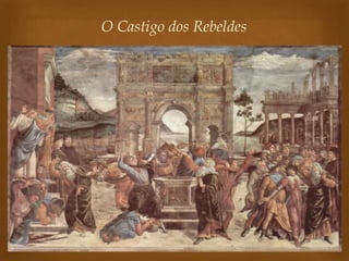 O Castigo dos Rebeldes 
 