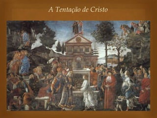 A Tentação de Cristo 
 