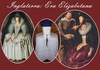 Inglaterra: Era Elizabetana
 
