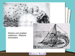 Morteiro com projéteis
explosivos – Máquina
escavadora
 