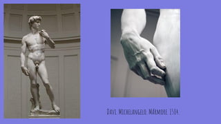 Davi. Michelangelo. Mármore. 1504.
 