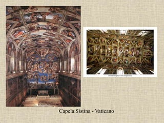 Capela Sistina - Vaticano
 
