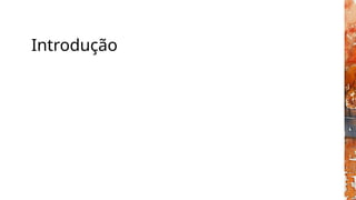 Introdução
 