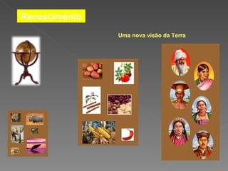 Uma nova visão da Terra Renascimento 