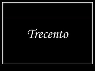 Trecento 