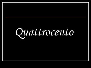 Quattrocento  