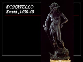 DONATELLO  David  ,1430-40 