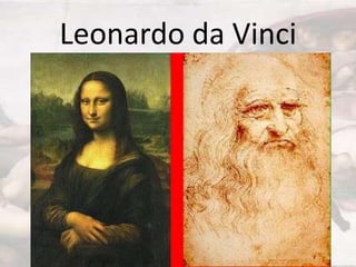 Leonardo da Vinci

 