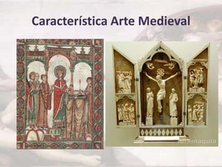 Característica Arte Medieval

 
