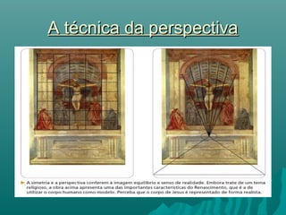 A técnica da perspectivaA técnica da perspectiva
 