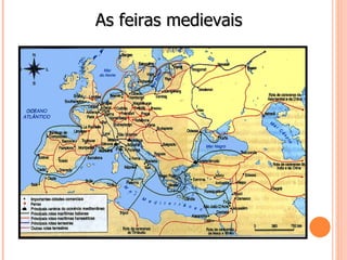 As feiras medievais
 