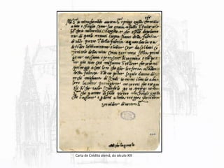 Carta de Crédito alemã, do século XIII
 