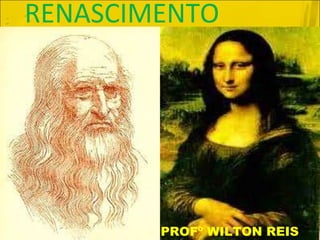 RENASCIMENTO PROFº WILTON REIS 