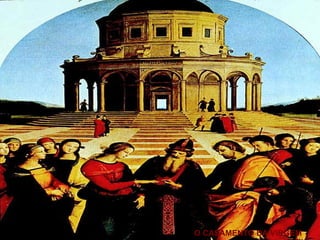 A ARTE DE RAFAEL SANZIO




                O CASAMENTO DA VIRGEM
 
