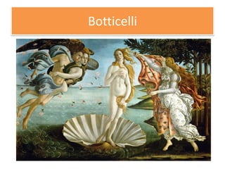Botticelli
 