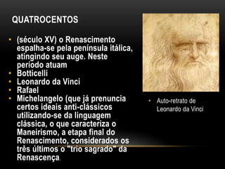 MECENATO...Mecenas: burguesia,princípes e até Papas financiaravam e protegiam as artes e os artistasEntre as famílias mais ricas de Florença contavam-se os Médicis, que acabaram por controlar o governo da cidade e tornar-se mecenas generosos. Lourenço de Médici